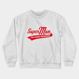 Super Mum – The Family Manager (Red) Crewneck Sweatshirt